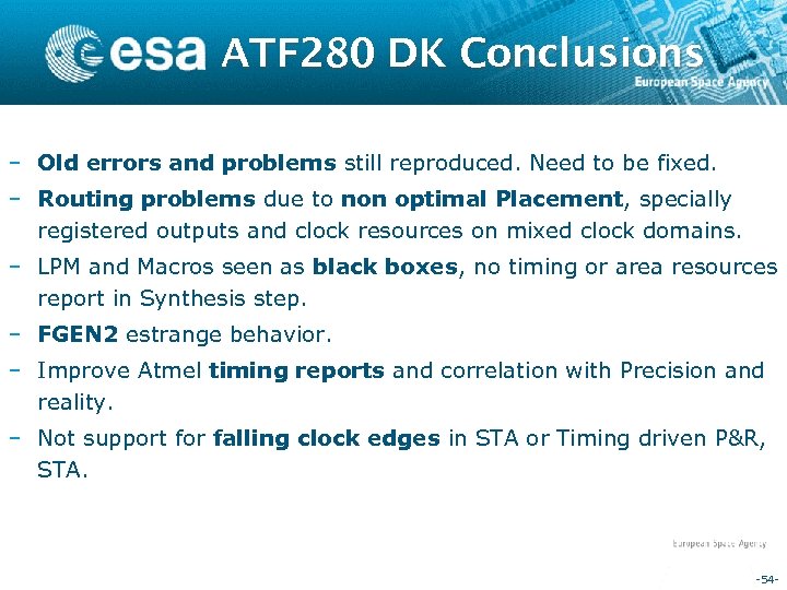 ATF 280 DK Conclusions – Old errors and problems still reproduced. Need to be