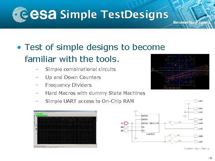Simple Test. Designs • Test of simple designs to become familiar with the tools.