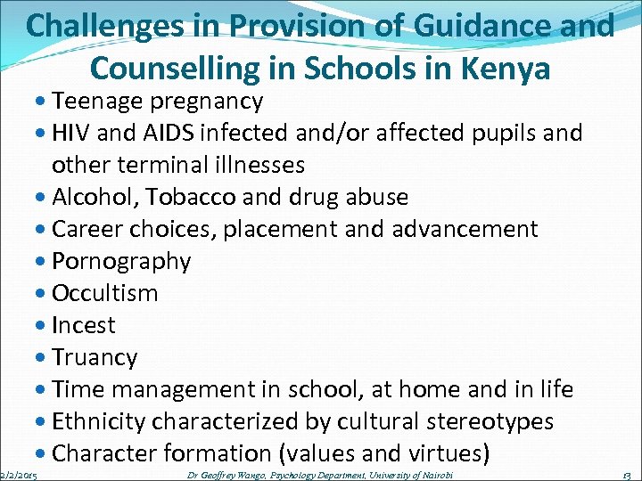 Challenges in Provision of Guidance and Counselling in Schools in Kenya Teenage pregnancy HIV