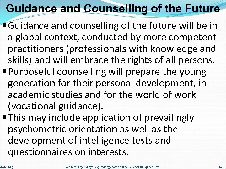 Guidance and Counselling of the Future § Guidance and counselling of the future will