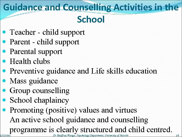 Guidance and Counselling Activities in the School Teacher - child support Parental support Health