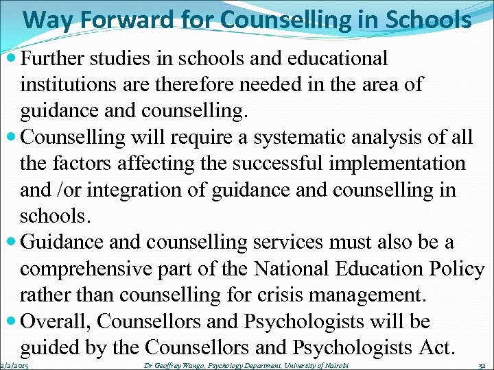 Way Forward for Counselling in Schools Further studies in schools and educational institutions are