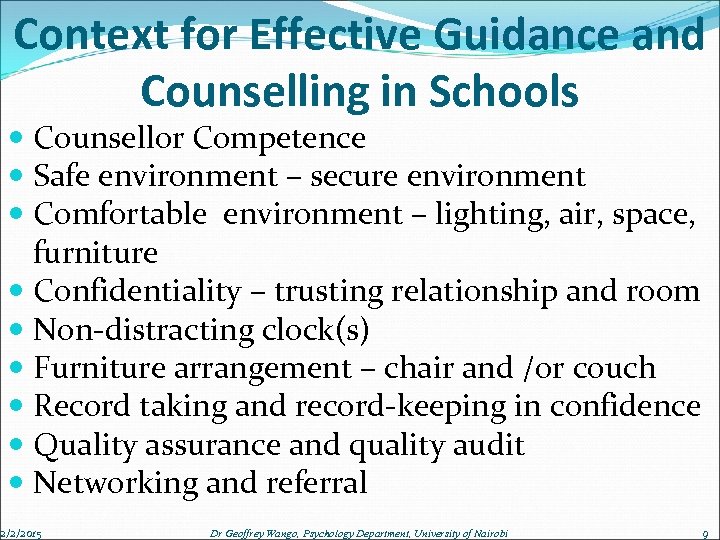 Context for Effective Guidance and Counselling in Schools Counsellor Competence Safe environment – secure