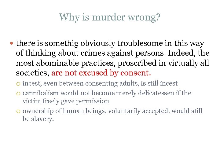 Why is murder wrong? there is somethig obviously troublesome in this way of thinking