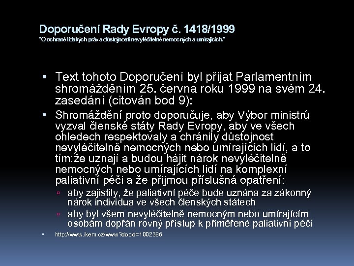 Doporučení Rady Evropy č. 1418/1999 