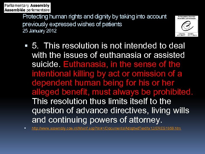 Protecting human rights and dignity by taking into account previously expressed wishes of patients