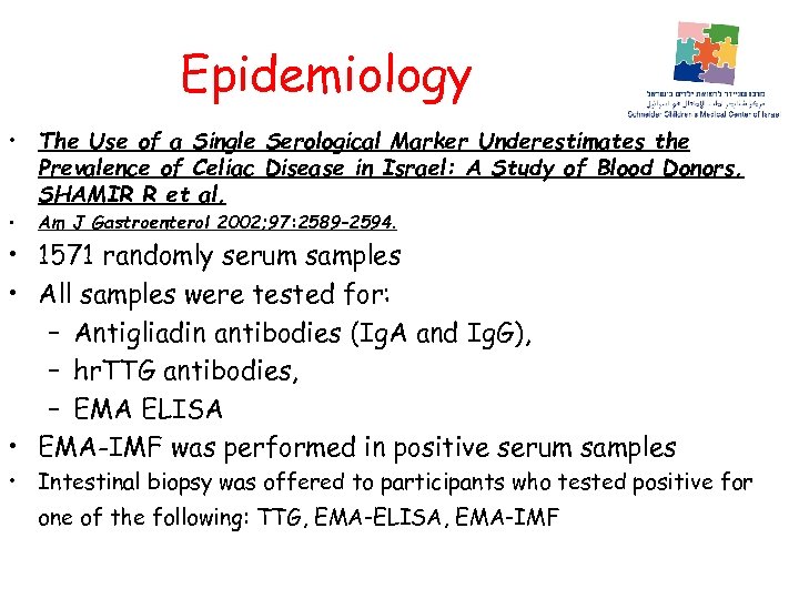 Epidemiology • The Use of a Single Serological Marker Underestimates the Prevalence of Celiac
