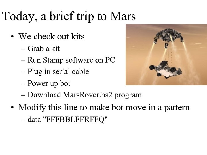 Today, a brief trip to Mars • We check out kits – Grab a