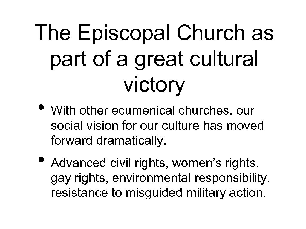 The Episcopal Church as part of a great cultural victory • With other ecumenical