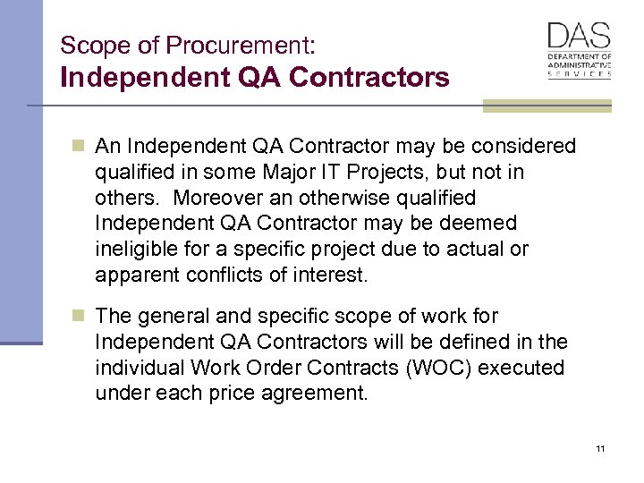 Scope of Procurement: Independent QA Contractors n An Independent QA Contractor may be considered
