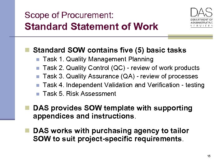 Scope of Procurement: Standard Statement of Work n Standard SOW contains five (5) basic