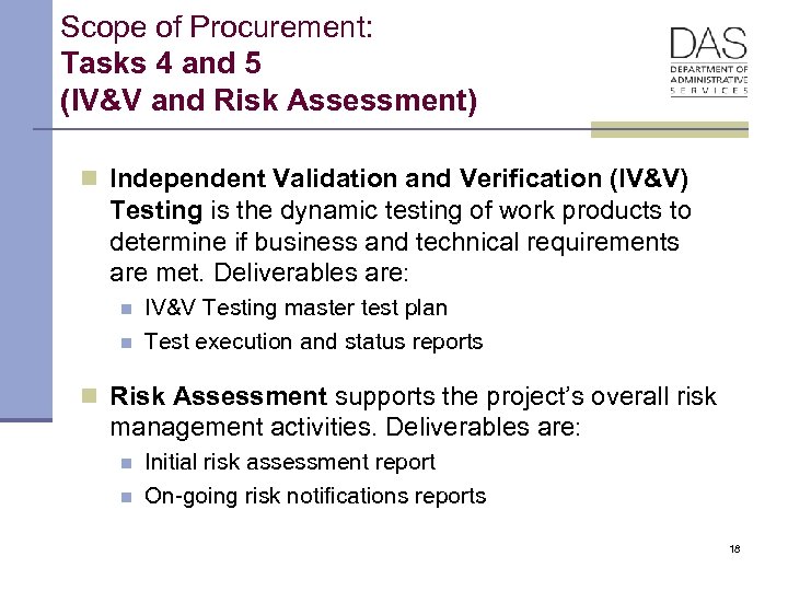 Scope of Procurement: Tasks 4 and 5 (IV&V and Risk Assessment) n Independent Validation