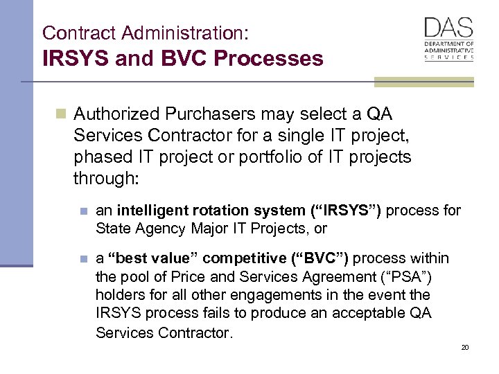 Contract Administration: IRSYS and BVC Processes n Authorized Purchasers may select a QA Services