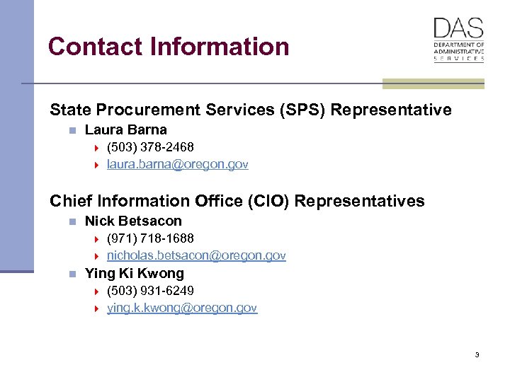 Contact Information State Procurement Services (SPS) Representative n Laura Barna } } (503) 378
