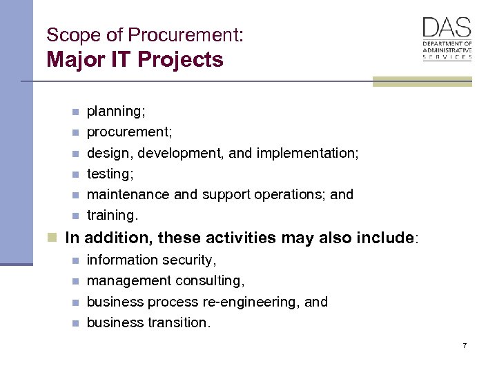 Scope of Procurement: Major IT Projects n n n planning; procurement; design, development, and