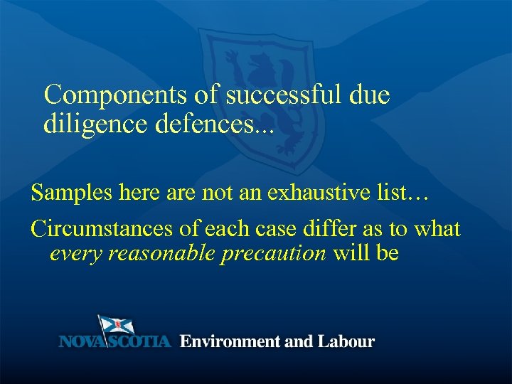 Components of successful due diligence defences. . . Samples here are not an exhaustive