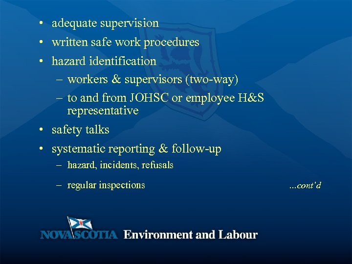  • adequate supervision • written safe work procedures • hazard identification – workers