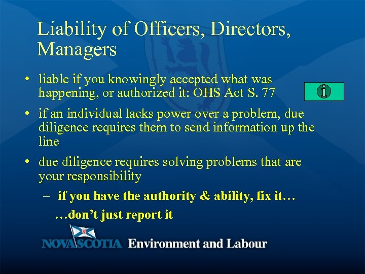 Liability of Officers, Directors, Managers • liable if you knowingly accepted what was happening,