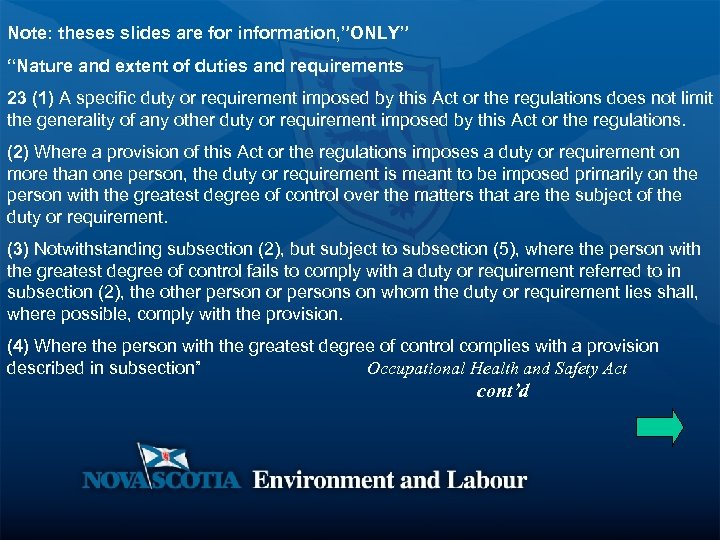 Note: theses slides are for information, ”ONLY” “Nature and extent of duties and requirements