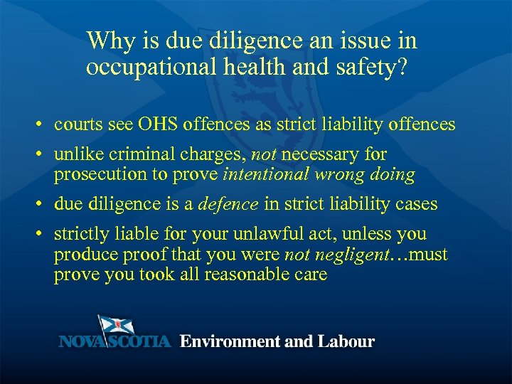 Why is due diligence an issue in occupational health and safety? • courts see