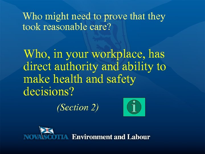 Who might need to prove that they took reasonable care? Who, in your workplace,