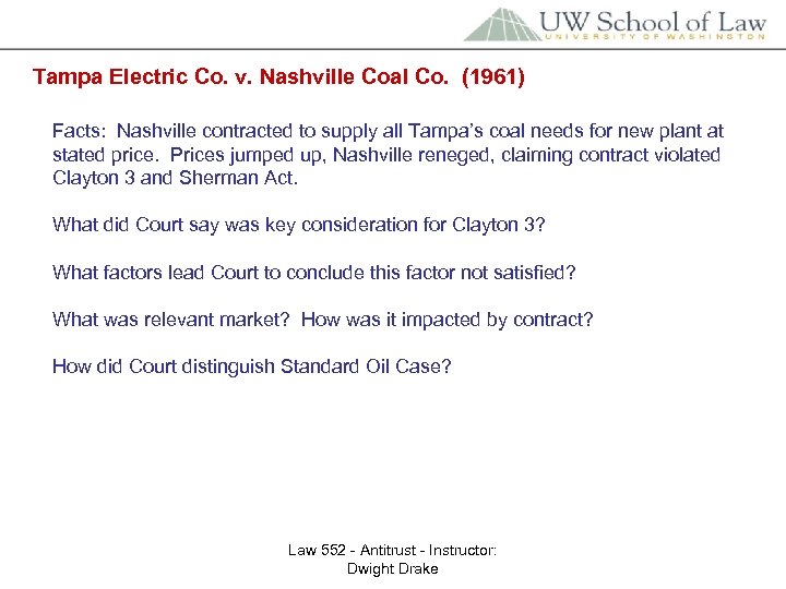 Tampa Electric Co. v. Nashville Coal Co. (1961) Facts: Nashville contracted to supply all