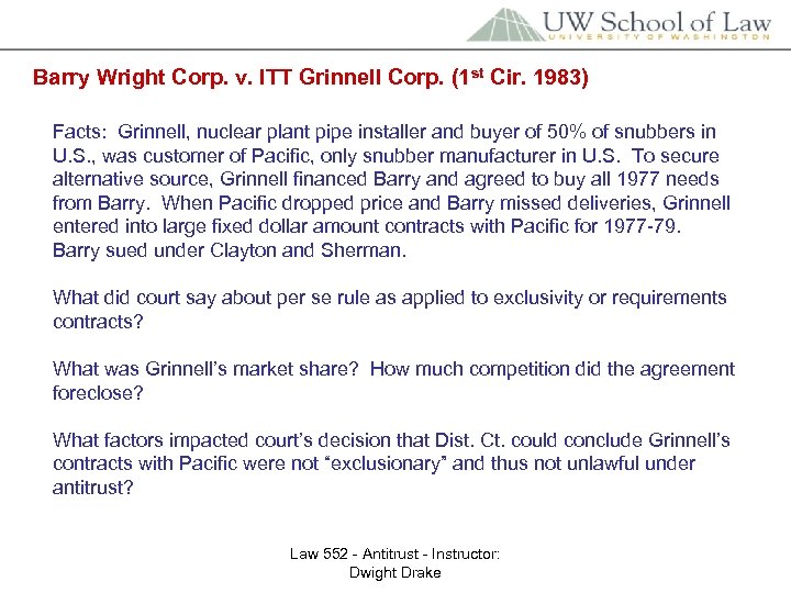 Barry Wright Corp. v. ITT Grinnell Corp. (1 st Cir. 1983) Facts: Grinnell, nuclear