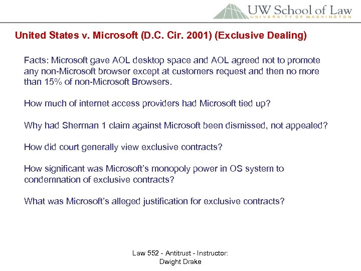 United States v. Microsoft (D. C. Cir. 2001) (Exclusive Dealing) Facts: Microsoft gave AOL