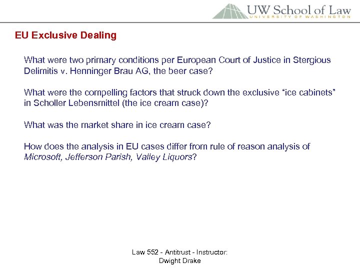 EU Exclusive Dealing What were two primary conditions per European Court of Justice in