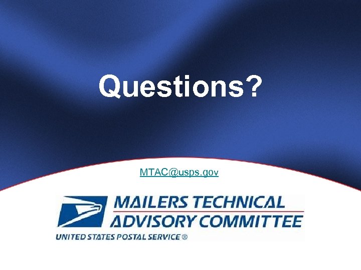 Questions? MTAC@usps. gov. Slide 11 MTAC 