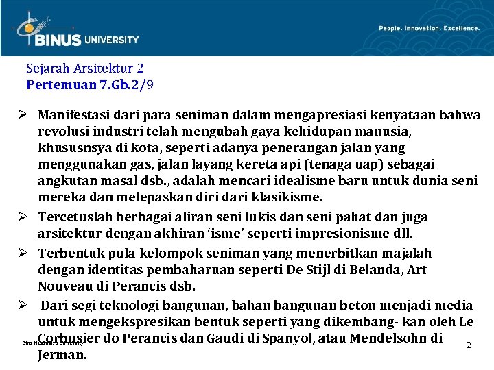 Sejarah Arsitektur 2 Pertemuan 7. Gb. 2/9 Ø Manifestasi dari para seniman dalam mengapresiasi