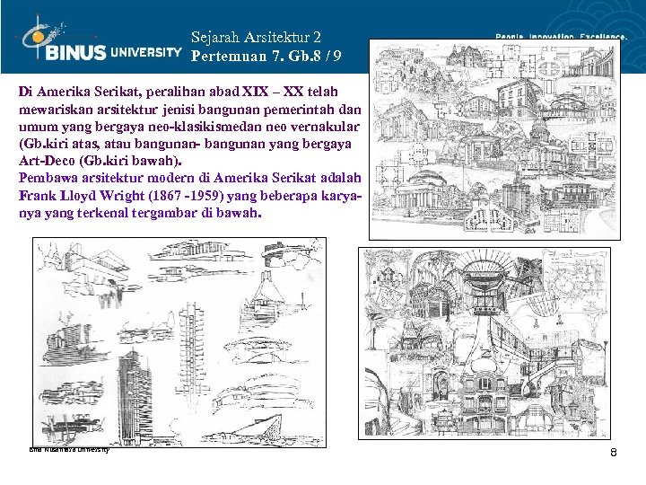 Sejarah Arsitektur 2 Pertemuan 7. Gb. 8 / 9 Di Amerika Serikat, peralihan abad