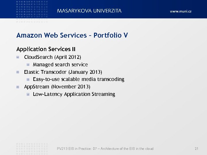 Amazon Web Services – Portfolio V Application Services II Cloud. Search (April 2012) Managed