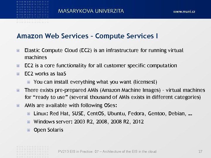 Amazon Web Services – Compute Services I Elastic Compute Cloud (EC 2) is an