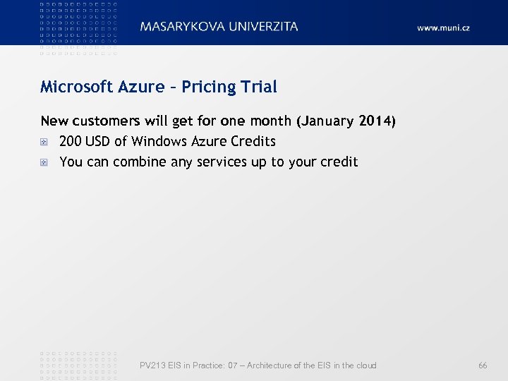 Microsoft Azure – Pricing Trial New customers will get for one month (January 2014)