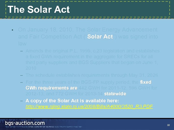 The Solar Act • On January 18, 2010, The Solar Energy Advancement and Fair