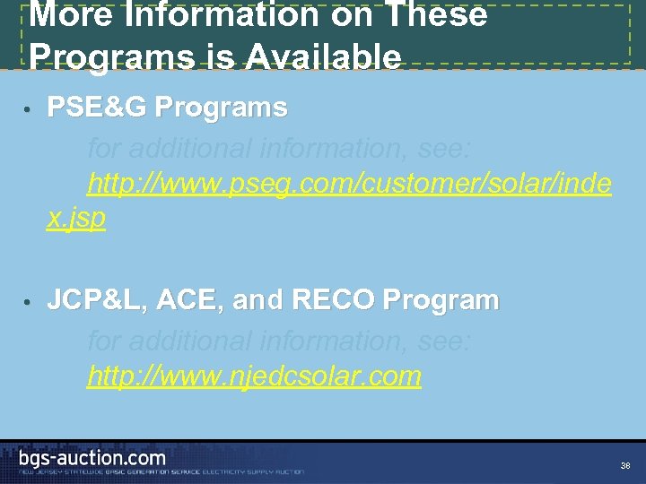 More Information on These Programs is Available • PSE&G Programs for additional information, see: