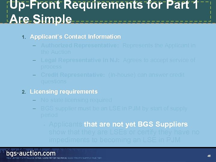 Up-Front Requirements for Part 1 Are Simple 1. Applicant’s Contact Information – Authorized Representative: