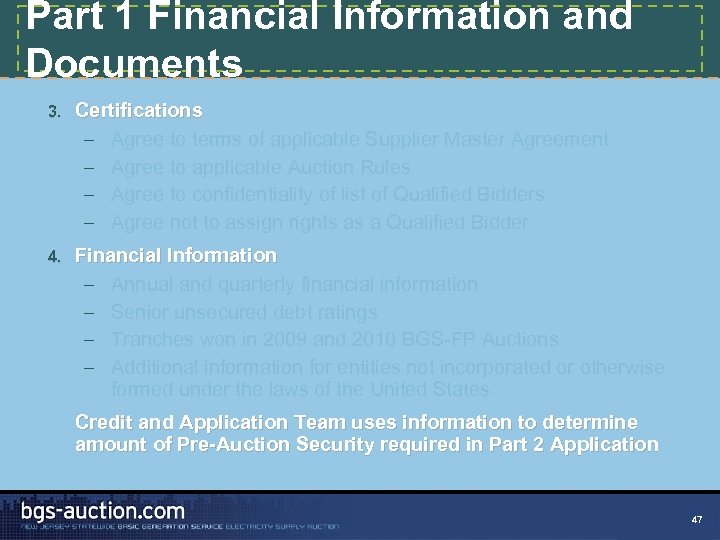 Part 1 Financial Information and Documents 3. Certifications – Agree to terms of applicable