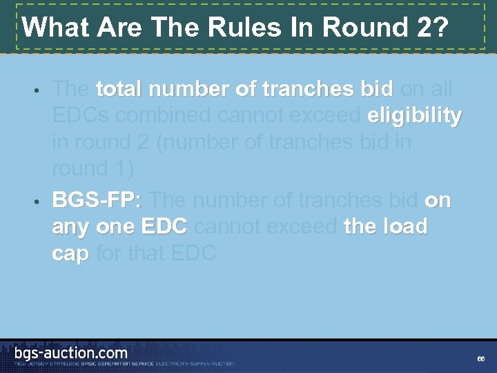 What Are The Rules In Round 2? The total number of tranches bid on