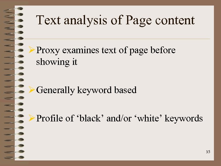 Text analysis of Page content Ø Proxy examines text of page before showing it