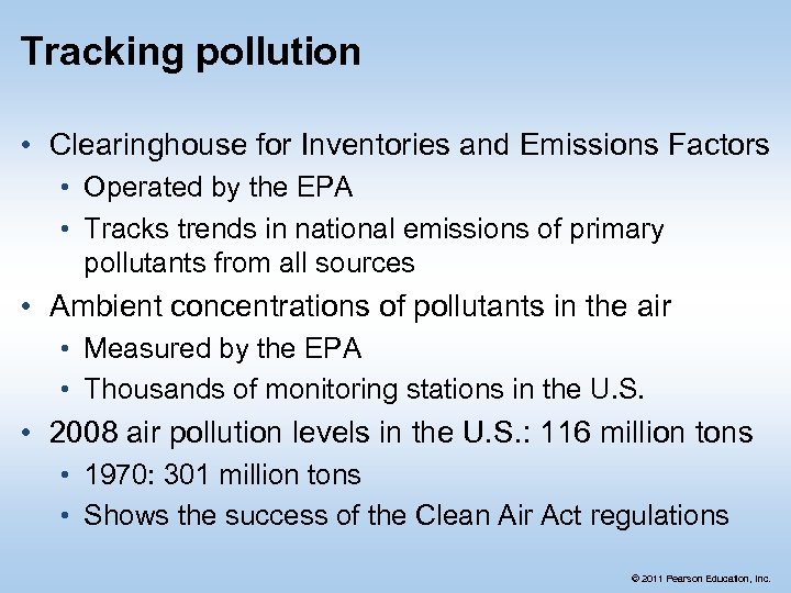 Tracking pollution • Clearinghouse for Inventories and Emissions Factors • Operated by the EPA