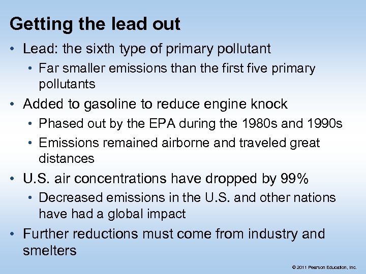 Getting the lead out • Lead: the sixth type of primary pollutant • Far