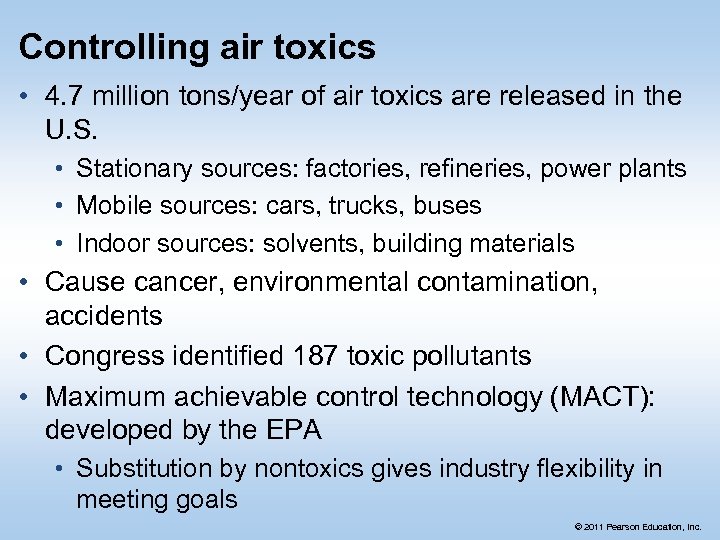 Controlling air toxics • 4. 7 million tons/year of air toxics are released in