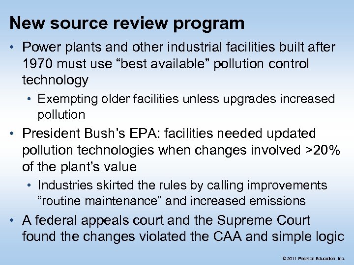 New source review program • Power plants and other industrial facilities built after 1970