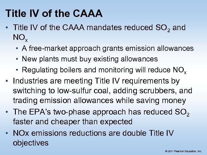 Title IV of the CAAA • Title IV of the CAAA mandates reduced SO