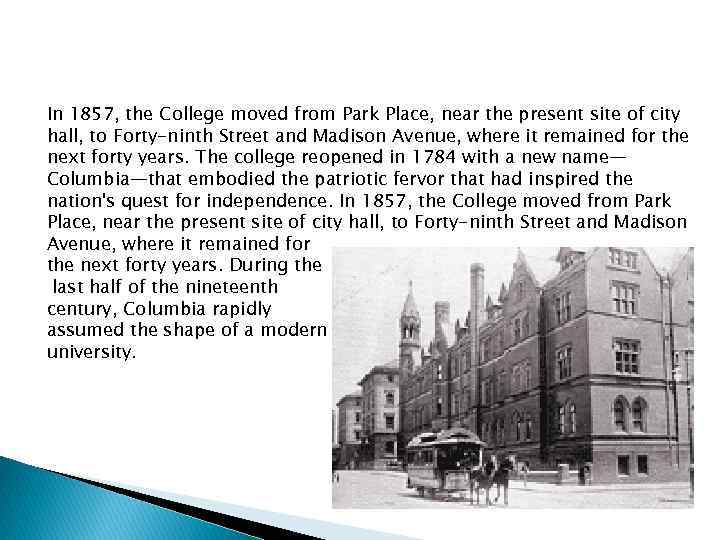In 1857, the College moved from Park Place, near the present site of city