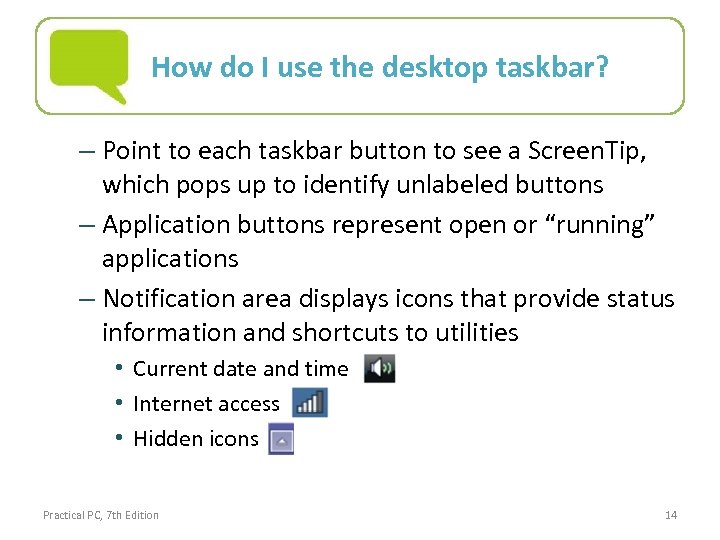 How do I use the desktop taskbar? – Point to each taskbar button to