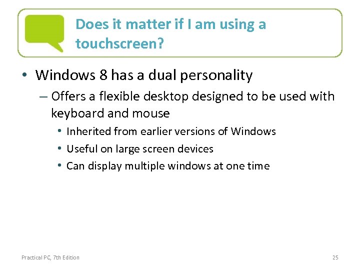 Does it matter if I am using a touchscreen? • Windows 8 has a