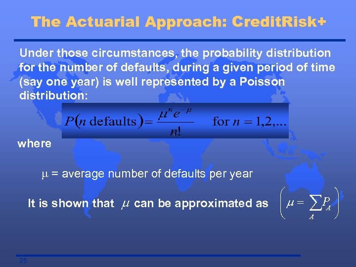 The Actuarial Approach: Credit. Risk+ Under those circumstances, the probability distribution for the number